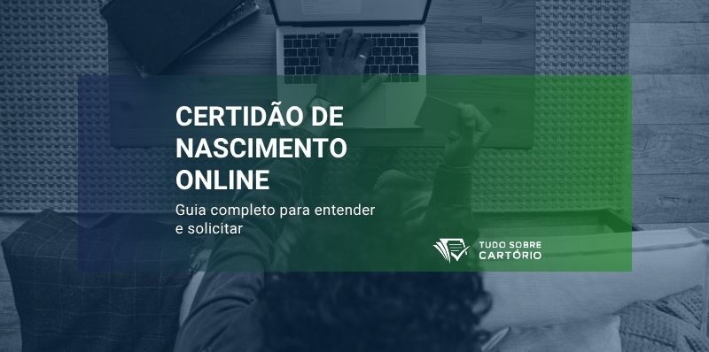 certidão de nascimento online guia completo para entender solicitar